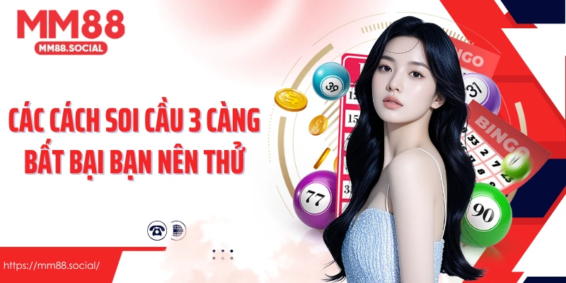 Các cách soi cầu 3 càng bất bại bạn nên thử