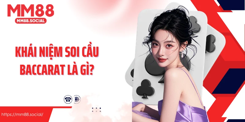 Khái niệm soi cầu baccarat là gì?