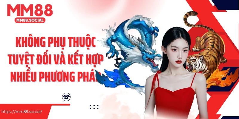 Không phụ thuộc tuyệt đối và kết hợp nhiều phương pháp